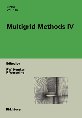 Multigrid Methods IV - Hemker, P W, and Wesseling, P (Editor)