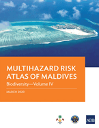 Multihazard Risk Atlas of Maldives - Volume IV: Biodiversity