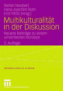 Multikulturalit T in Der Diskussion: Neuere Beitr GE Zu Einem Umstrittenen Konzept