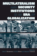 Multilateralism and Security Institutions in an Era of Globalization