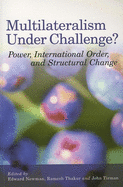 Multilateralism Under Challenge?: Power, International Order, and Structural Change