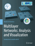 Multilayer Networks: Analysis and Visualization: Introduction to Muxviz with R