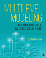 Multilevel Modeling: Applications in Stata(r), Ibm(r) Spss(r), Sas(r), R, & Hlm(tm)