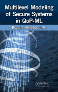 Multilevel Modeling of Secure Systems in QoP-ML