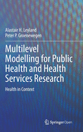 Multilevel Modelling for Public Health and Health Services Research: Health in Context