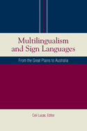 Multilingualism and Sign Languages: From the Great Plains to Australia Volume 12