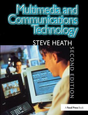 Multimedia and Communications Technology - Heath, Steve
