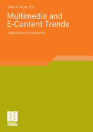 Multimedia and E-Content Trends: Implications for Academia