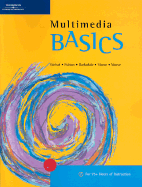 Multimedia Basics - Weixel, Suzanne, and Barksdale, Karl, and Morse, Cheryl