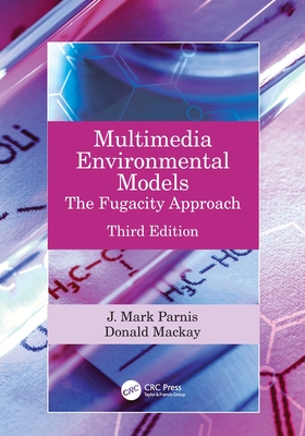 Multimedia Environmental Models: The Fugacity Approach - Parnis, J Mark, and MacKay, Donald