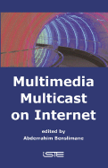 Multimedia Multicast on the Internet