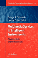 Multimedia Services in Intelligent Environments: Advanced Tools and Methodologies