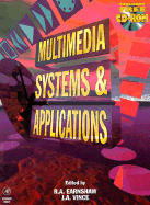 Multimedia Systems & Applications - Earnshaw, R, and Vince, J A (Editor), and Earnshaw, Rae A (Editor)