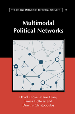 Multimodal Political Networks - Knoke, David, and Diani, Mario, and Hollway, James