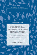 Multimodal Pragmatics and Translation: A New Model for Source Text Analysis