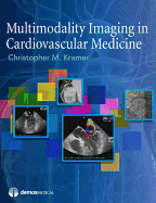 Multimodality Imaging in Cardiovascular Medicine