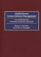 Multinational Cross-Cultural Management: An Integrative Context-Specific Process