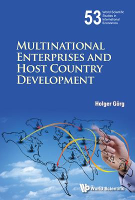 Multinational Enterprises and Host Country Development - Gorg, Holger