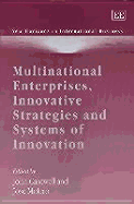 Multinational Enterprises, Innovative Strategies and Systems of Innovation