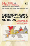 Multinational Human Resource Management and the Law: Common Workplace Problems in Different Legal Environments