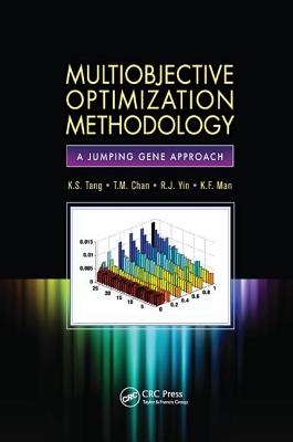 Multiobjective Optimization Methodology: A Jumping Gene Approach - Tang, K.S., and Chan, T.M., and Yin, R.J.