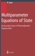 Multiparameter Equations of State: An Accurate Source of Thermodynamic Property Data