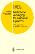 Multiphase Averaging for Classical Systems: With Applications to Adiabatic Theorems