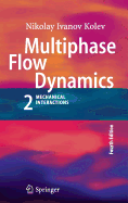Multiphase Flow Dynamics 2: Mechanical Interactions