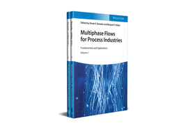 Multiphase Flows for Process Industries, 2 Volume Set: Fundamentals and Applications