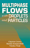 Multiphase Flows with Droplets and Particles