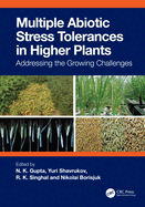 Multiple Abiotic Stress Tolerances in Higher Plants: Addressing the Growing Challenges