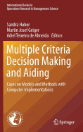Multiple Criteria Decision Making and Aiding: Cases on Models and Methods with Computer Implementations