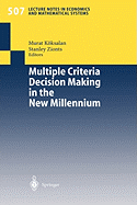 Multiple Criteria Decision Making in the New Millennium: Proceedings of the Fifteenth International Conference on Multiple Criteria Decision Making (MCDM) Ankara, Turkey, July 10-14, 2000