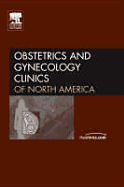 Multiple Gestations, an Issue of Obstetrics and Gynecology Clinics: Volume 32-1