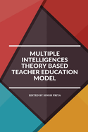 Multiple intelligences theory based teacher education model