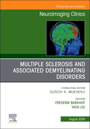 Multiple Sclerosis and Associated Demyelinating Disorders, an Issue of Neuroimaging Clinics of North America: Volume 34-3