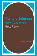 Multiple Sclerosis: Present and Future