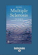 Multiple Sclerosis: The Guide to Treatment and Management