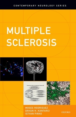 Multiple Sclerosis - Rodriguez, Moses, and Kantarci, Orhun H, MD, and Pirko, Istvan, MD