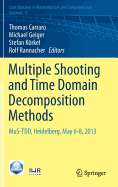 Multiple Shooting and Time Domain Decomposition Methods: MuS-TDD, Heidelberg, May 6-8, 2013