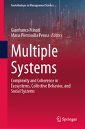 Multiple Systems: Complexity and Coherence in Ecosystems, Collective Behavior, and Social Systems