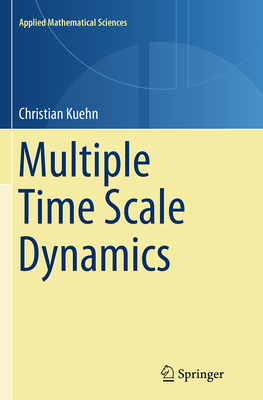 Multiple Time Scale Dynamics - Kuehn, Christian