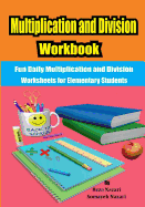 Multiplication and Division Workbook: Fun Daily Multiplication and Division Worksheets for Elementary Students