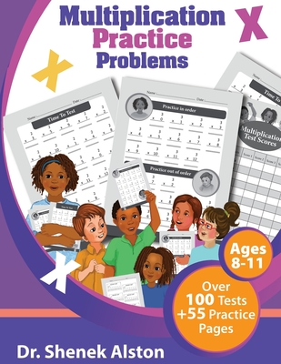 Multiplication Practice Problems - Alston, Shenek, and Diwakara, Nadee (Prepared for publication by)