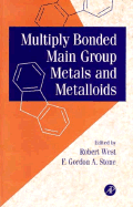 Multiply Bonded Main Group Metals and Metalloids