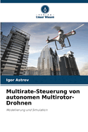 Multirate-Steuerung von autonomen Multirotor-Drohnen