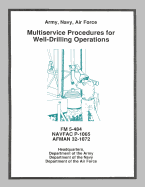 Multiservice Procedures for Well-Drilling Operations (FM 5-484 / NAVFAC P-1065 / AFMAN 32-1072)