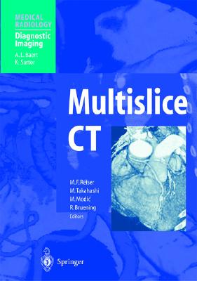 Multislice CT - Pearson, D, and Reiser, M F (Editor), and Takahashi, M (Editor)