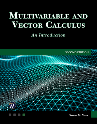 Multivariable and Vector Calculus: An Introduction - Musa, Sarhan M