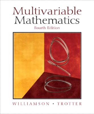 Multivariable Mathematics - Williamson, Richard, and Trotter, Hale